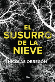 RBA, El susurro de la nieve, Nicolás Obregón - RBA