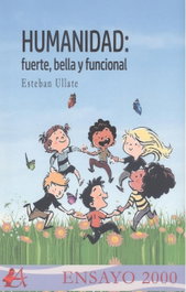 Humanidad: fuerte, bella y funcional, Esteban Ullate Magaña - EDITORIAL ADARVE