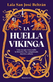 La huella vikinga, Laia San José Beltrán - Roca Editorial