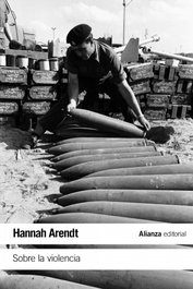 ALIANZA, SOBRE LA VIOLENCIA, Hannah Arendt - ALIANZA