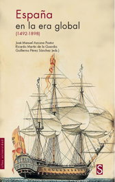 SILEX, ESPAÑA EN LA ERA GLOBAL (1492-1898), José Manuel Azcona - SILEX