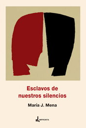 IMPRONTA, Esclavos de nuestros silencios, María Jesús Mena Picazo - IMPRONTA