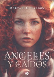 Ángeles y Caídos, Marta I. G. Tadrón - EDICIONES ARCANAS