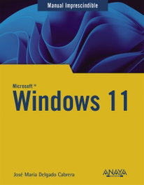 Windows 11, José María Delgado - ANAYA MULTIMEDIA