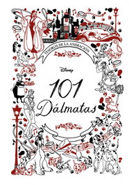 DISNEY LIBROS 101 Dálmatas. Tesoros de la animación