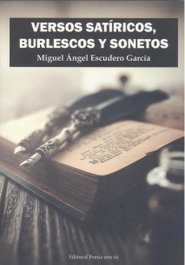 Versos Satíricos, Burlescos y Sonetos, Miguel Ángel Escudero García - Editorial Poesía Eres Tú