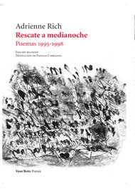 VASO ROTO, RESCATE A MEDIANOCHE (POEMAS 1995-1998), Adrienne Rich