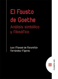COMARES, El Fausto de Goethe: Análisis Simbólico y Filosófico, Juan Manuel de Faramiñán Fernández-Fígares - COMARES