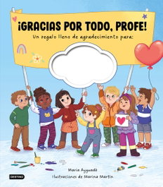 ¡Gracias por todo, profe!, Maria Ayguadé - DESTINO INFANTIL