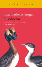 El seductor, Isaac Bashevis Singer - ACANTILADO EDITORIAL