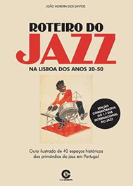 Roteiro do Jazz, João Moreira dos Santos - CASA SASSETTI