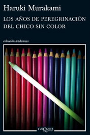 Los años de peregrinación del chico sin color, Haruki Murakami - TUSQUETS