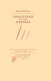 Fragilidad de las heridas, Ricardo Bellveser - CALAMBUR