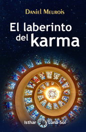 ISTHAR LUNA-SOL, El laberinto del Karma, Daniel Meurois - ISTHAR LUNA-SOL