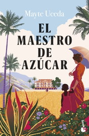 El maestro de azúcar, Mayte Uceda - BOOKET