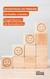 Revestidos de perdón: invitados a bodas, Angel Moreno De Buenafuente - NARCEA