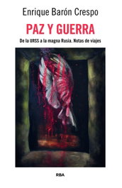 RBA, Paz y Guerra, Enrique Barón Crespo - RBA