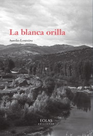 La blanca orilla, Aurelio Loureiro Suárez - EOLAS