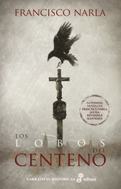 Los lobos del centeno, Francisco Narla - EDHASA EDITORIAL