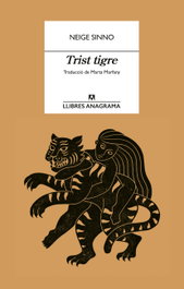 Trist tigre, Neige Sinno - ANAGRAMA
