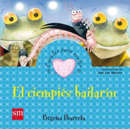 El ciempies bailarín, Begoña Ibarrola - SM