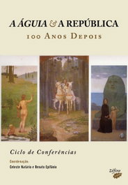 A ÁGUIA E A REPÚBLICA - 100 ANOS DEPOIS, José Meirinhos - ZEFIRO EDIÇOES