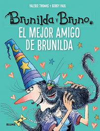 Brunilda y Bruno. El mejor amigo de Brunilda, Valerie Thomas - BLUME