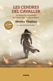 Les cendres del cavaller, Silvestre Vilaplana - BROMERA EDICIONS