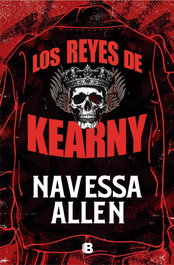 EDICIONES B, Los reyes de Kearny, Navessa Allen - EDICIONES B