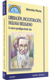 Liberación, inculturación, diálogo religioso, Aloysius Pieris - VERBO DIVINO