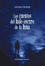 Los cuentos del lado oscuro de la luna, Lluna Vicens - Bohodon