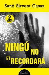Ningú no et recordarà, Santi Sirvent Casas - PAGES EDITORS