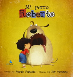 UNALUNA MI PERRO ROBERTO, Folgueira, R.; Bernatene, P. - UNALUNA