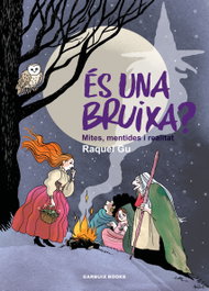 És una bruixa?, Raquel Garcia Ulldemolins - GARBUIX BOOK