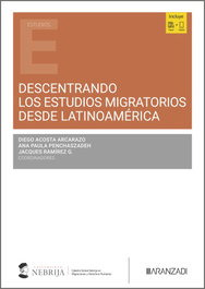 Descentrando los estudios migratorios desde Latinoamérica, Diego Acosta Arcarazo - ARANZADI