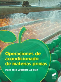 Operaciones de acondicionado de materias primas, María José Caballero Abellán - SINTESIS EDITORIAL