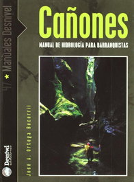 DESNIVEL Cañones: Manuales Hidrologia para Barranquistas