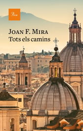Tots els camins, Joan Francesc Mira - PROA EDICIONS