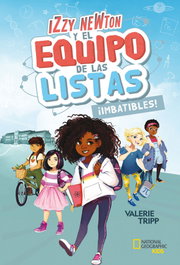 National Geographic Kids, Izzy Newton y el equipo de las listas #1 ¡Imbatibles! - Valerie Tripp