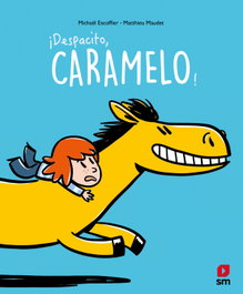 ¡Despacito, Caramelo!, Michaël Escoffier - SM
