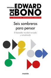 Seis sombreros para pensar, Edward de Bono - PAIDOS