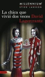 La chica que vivió dos veces, David Lagercrantz - DESTINO