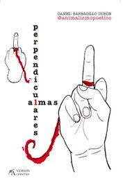 ALMAS PERPENDICULARES, Daniel Barbadillo Dubon - ALMUZARA EDITORIAL