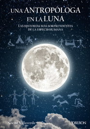 UNA ANTROPÓLOGA EN LA LUNA, Normí Villaverde Maza - OBERON