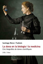 La dona en la biologia i la medicina, Santiago Riera I Tuebols - L'ALBI