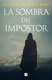 EDICIONES B, La sombra del impostor, Alberto Caliani - EDICIONES B