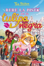 ESTRELLA POLAR, Rere la pista de la tulipa negra - Tea Stilton