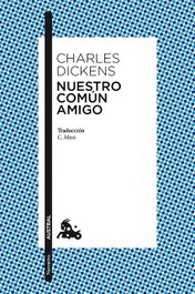 Nuestro común amigo, Charles Dickens - ESPASA CALPE