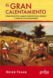 El gran calentamiento, Brian Murray Fagan - Editorial Gedisa