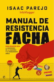 Manual de resistencia facha, Isaac Parejo - LA ESFERA DE LOS LIBROS